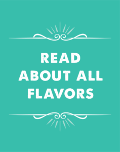 read about our flavors